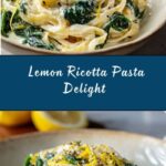 Easy Lemon Ricotta Pasta & Spinach Recipe