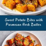 Crispy Baked Sweet Potato Bites with Parmesan Herb Butter Recipe