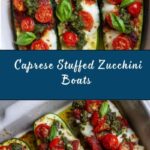 Caprese Stuffed Zucchini Boats Recipe