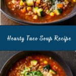 Hearty Taco Soup Recipe
