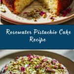 Rosewater Pistachio Cake Recipe