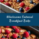 No-Flour, No-Sugar Oatmeal Breakfast Bake Recipe
