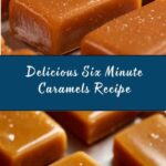 Six Minute Caramels Recipe