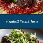 Meatball Smash Tacos Recipe