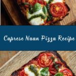 Caprese Naan Pizza Recipe