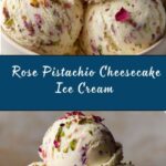 Rose Pistachio Cheesecake Ice Cream Recipe