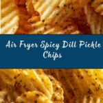 Air Fryer Spicy Dill Pickle Chips Recipe