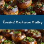 Best Roasted Mushrooms Recipe