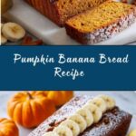 Pumpkin Banana Bread Recipe