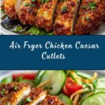 Air Fryer Chicken Caesar Cutlets Recipe