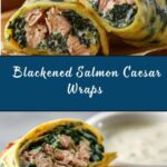 Blackened Salmon Caesar Wraps Recipe