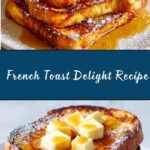 French Toast Delight Recipe
