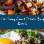 Hot Honey Sweet Potato Beef Bowls Recipe