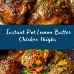 Instant Pot Lemon Butter Chicken Thighs Recipe