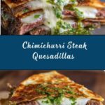 Chimichurri Steak Quesadillas Recipe