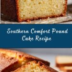 Southern Comfort Pound Cake Recipe