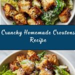 Easy Homemade Croutons Recipe