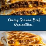 Cheesy Ground Beef Quesadillas Recipe