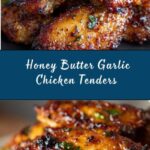 Honey Butter Garlic Chicken Tenders Recipe