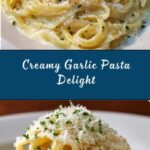 Creamy Garlic Pasta Recipe