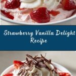 Creamy Strawberry Vanilla Delight Recipe