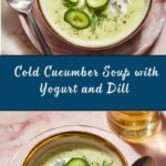Cold Cucumber Soup with Yogurt and Dill Recipe