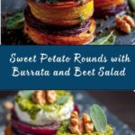 Sweet Potato Rounds with Burrata, Roasted Beets, and Walnut Sage Pesto Recipe