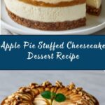 Apple Pie Stuffed Cheesecake Recipe