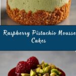 Raspberry Pistachio Mousse Cakes Recipe