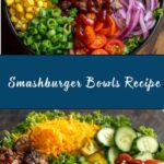 Smashburger Bowls Recipe
