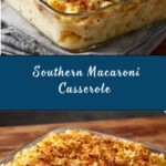 Southern Macaroni and Cheese Casserole Recipe