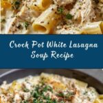 Crock Pot White Lasagna Soup Recipe