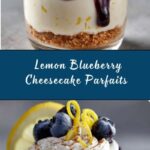 Lemon Blueberry Cheesecake Parfaits Recipe