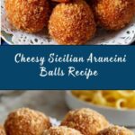 Cheesy Sicilian Arancini Balls Recipe