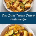 Creamy Sun-Dried Tomato Chicken Pasta Recipe