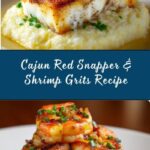 Red Snapper, Shrimp & Grits with a Cajun Cream Sauce Recipe
