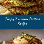 Crispy and Easy Zucchini Fritters Recipe