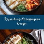 Naengmyeon (Korean Cold Noodles) Recipe