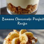 Banana Cheesecake Parfait Recipe