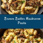Brown Butter Mushroom Pasta Recipe