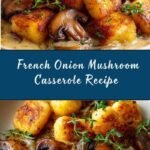 French Onion Mushroom Casserole Recipe