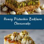 Honey Pistachio Baklava Cheesecake Recipe