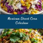 Mexican Street Corn Coleslaw Recipe