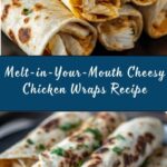 Cheesy Chicken Wraps Recipe