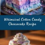 Cotton Candy Cheesecake Recipe
