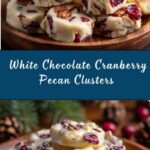 White Chocolate Cranberry Pecan Clusters Recipe